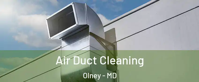  Air Duct Cleaning Olney - MD