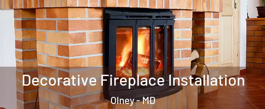  Decorative Fireplace Installation Olney - MD