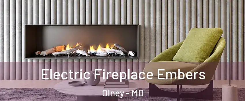  Electric Fireplace Embers Olney - MD