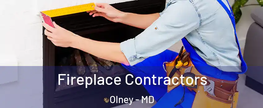  Fireplace Contractors Olney - MD
