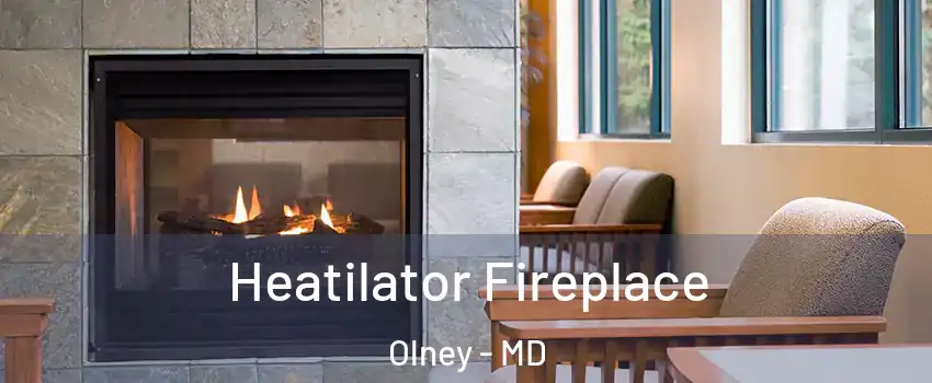  Heatilator Fireplace Olney - MD