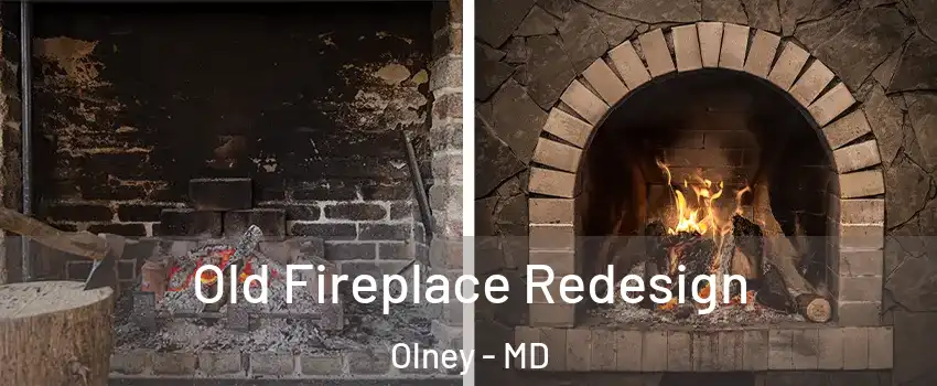  Old Fireplace Redesign Olney - MD