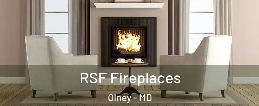  RSF Fireplaces Olney - MD
