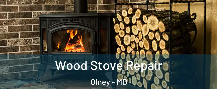  Wood Stove Repair Olney - MD